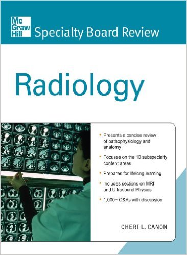McGraw Hill Specialty Board Review: Radiology