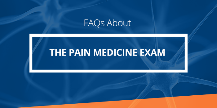 7 Things To Know About the ABA Pain Medicine Exam 7 Things To Know About the ABA Pain Medicine Exam
