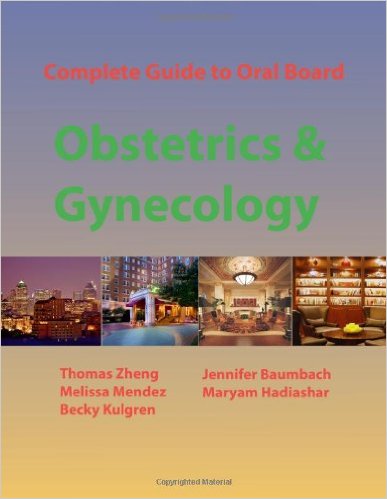 Complete Guide to Oral Board Obstetrics & Gynecology Paperback – 2011