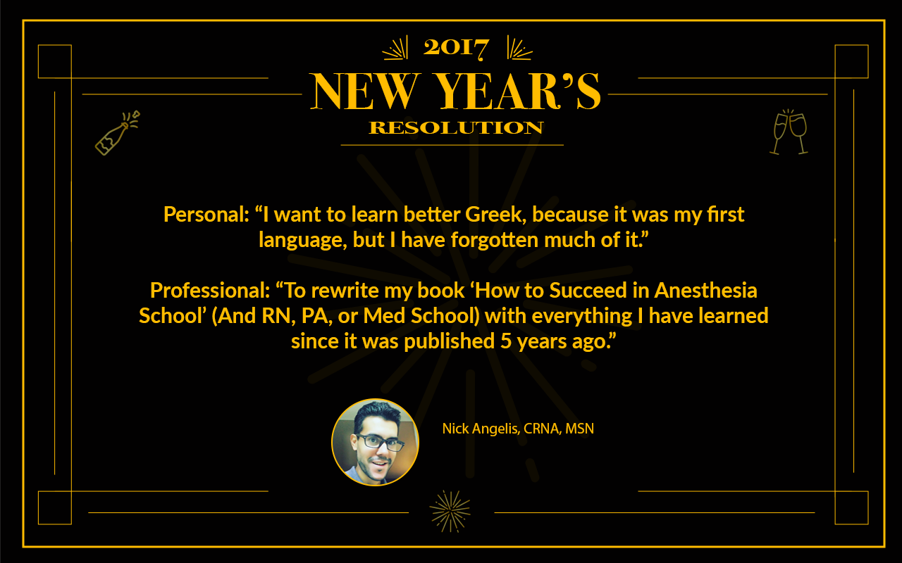 Nick Angelis, CRNA, MSN 2017 Resolutions